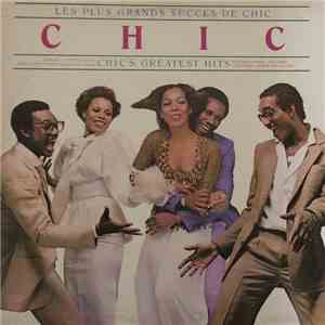 Chic - Les Plus Grands Succes De Chic = Chic's Greatest Hits