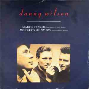Danny Wilson  - Mary's Prayer (Paul Staveley O'Duffy Remix) / Monkey's Shin ...