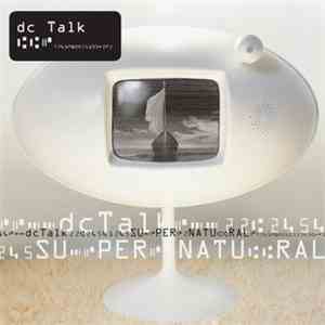 dc Talk - Supernatural