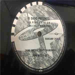 DJ Dado Presents D.D. Pink - Shine On You Crazy Diamond