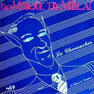 Dominique Tremblay - La Chevauchée D'Alexis Le Trotteur