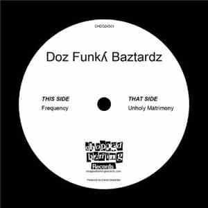 Doz Funky Baztardz - Frequency / Unholy Matrimony