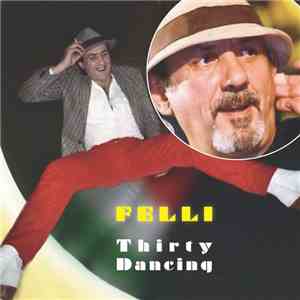Felli - Thirty Dancing