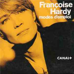 Françoise Hardy - Modes D'emploi