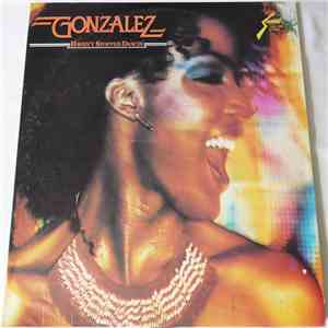 Gonzalez - Haven't Stopped Dancin'