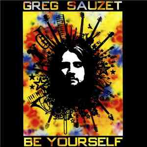 Greg Sauzet - Be Yourself