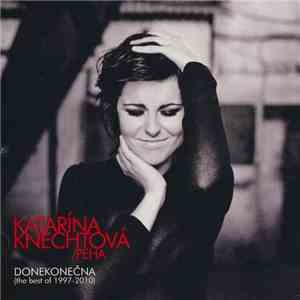 Katarína Knechtová / Peha - Donekonečna (The Best Of 1997 - 2010)
