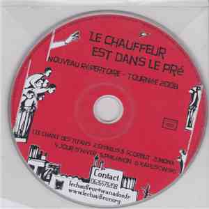 Le Chauffeur Est Dans Le Pré - Nouveau répertoire - Tournée 2008