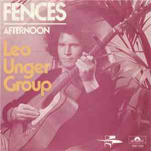 Leo Unger Group - Fences / Afternoon