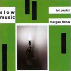 Lol Coxhill, Morgan Fisher - Slow Music