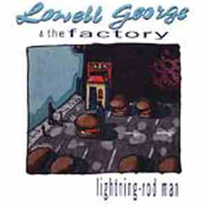 Lowell George & The Factory  - Lightning-Rod Man