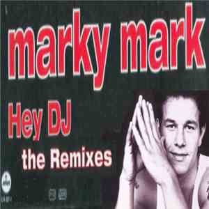 Marky Mark - Hey DJ (Remixes)