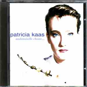 Patricia Kaas - Mademoiselle Chante...