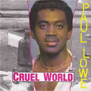 Paul Lowe - Cruel World