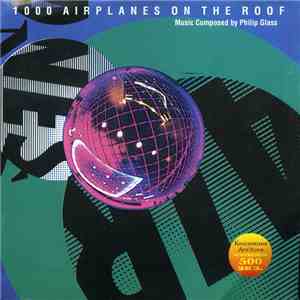 Philip Glass - 1000 Airplanes On The Roof