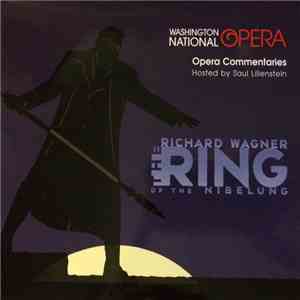 Richard Wagner - Washington National Opera: Opera Commentaries: The Ring Of ...
