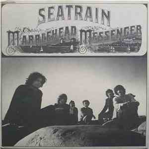 Seatrain - The Marblehead Messenger