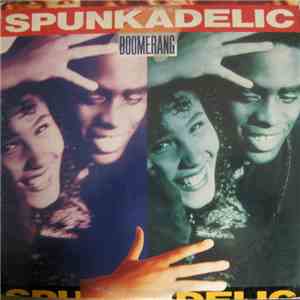Spunkadelic - Boomerang