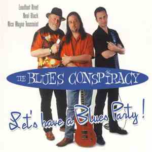 The Blues Conspiracy - Let's Have A Blues Party!