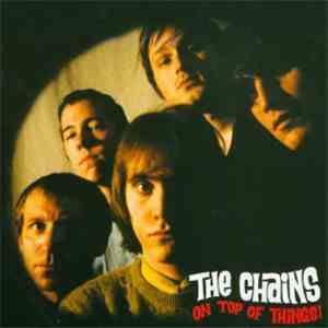 The Chains  - On Top Of Things