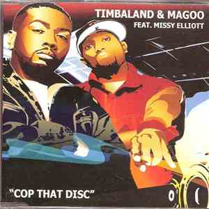 Timbaland & Magoo Feat. Missy Elliott - Cop That Disc