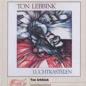 Ton Lebbink - Luchtkastelen