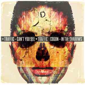 Traffic  - Can't You See / In The Shadows