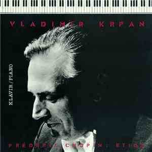 Vladimir Krpan - Frédéric Chopin - Etide