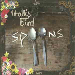 Wallis Bird - Spoons