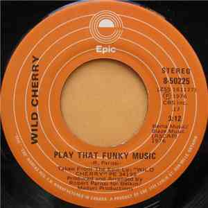 Wild Cherry - Play That Funky Music