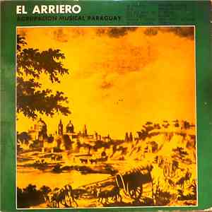 Agrupación Musical Paraguay - El Arriero