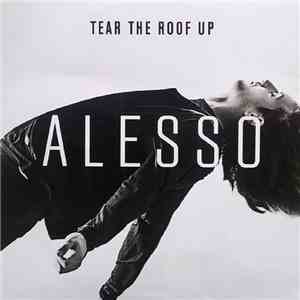 Alesso - Tear The Roof Up