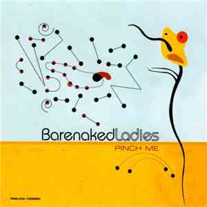 Barenaked Ladies - Pinch Me