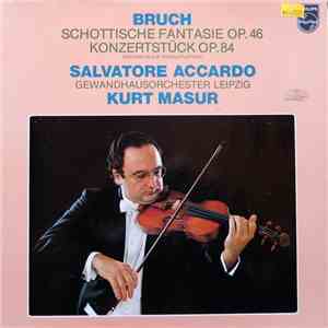 Bruch, Salvatore Accardo, Gewandhausorchester Leipzig, Kurt Masur - Schotti ...