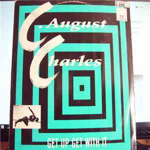 C. August Charles - Get Up Get With It