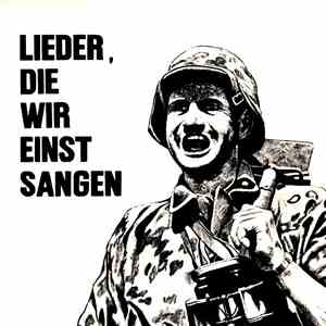 Chor Ehemaliger Soldaten Der Waffen-SS - Lieder, Die Wir Einst Sangen