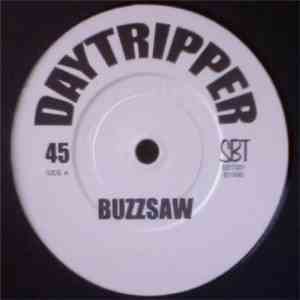Daytripper  - Buzzsaw / It All Comes Easy