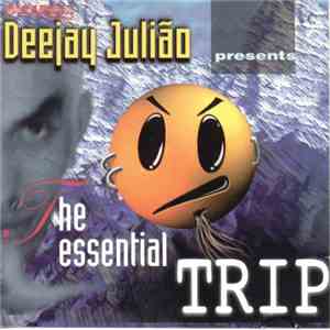 Deejay Julião - Presents The Essential Trip