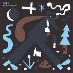 Fell  - There Still Are Mysteries