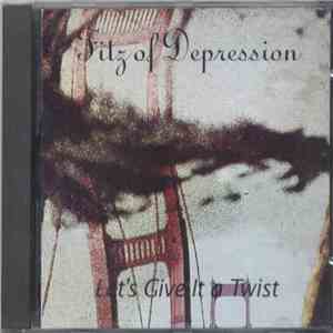 Fitz Of Depression - Let's Give It A Twist