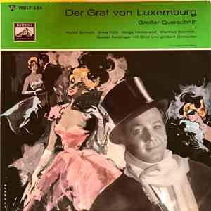 Franz Lehar - Der Graf Von Luxemburg (Großer Querschnitt)