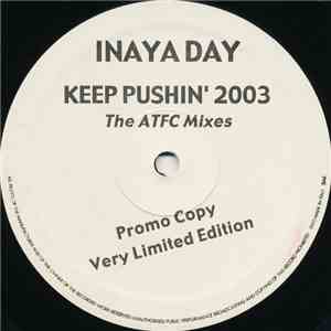 Inaya Day - Keep Pushin' 2003 (The ATFC Mixes)
