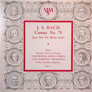 J. S. Bach - Reinhart Chorus Of Zurich, Winterthur Mixed Chorus & Symphony  ...