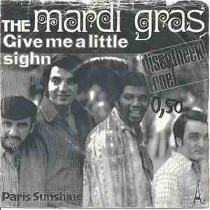 Mardi Gras - Give Me A Little Sign / Paris Sunshine
