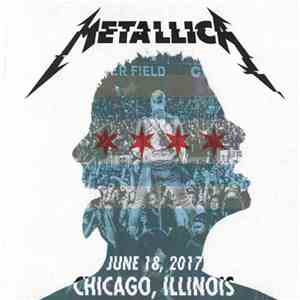 Metallica - June 18, 2017 - Chicago, IL - Soldier Field