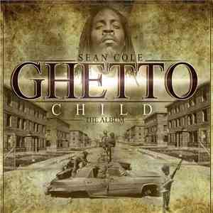 Nutt-So aka Sean Cole  - Ghetto Child (The Album)