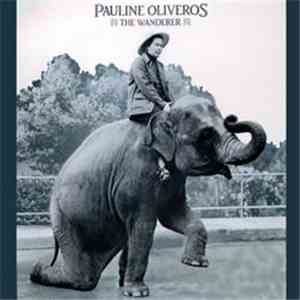 Pauline Oliveros - The Wanderer
