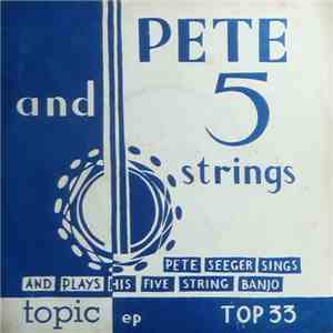 Pete And Five Strings - Pete Seeger Accompanying Himself On HIs Five String ...