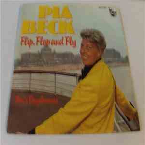 Pia Beck - Flip, Flop And Fly