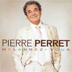 Pierre Perret  - Mélangez-Vous